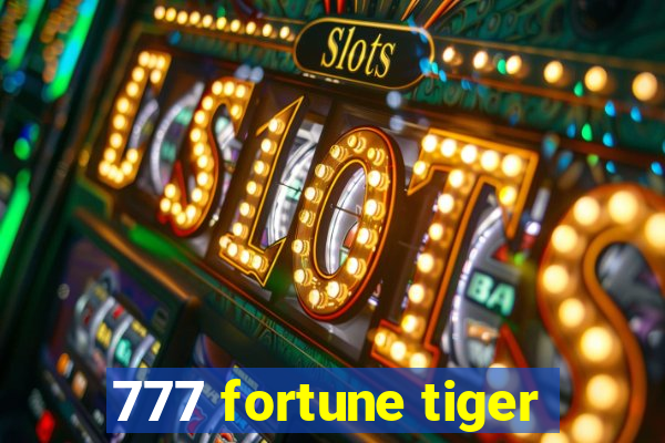 777 fortune tiger